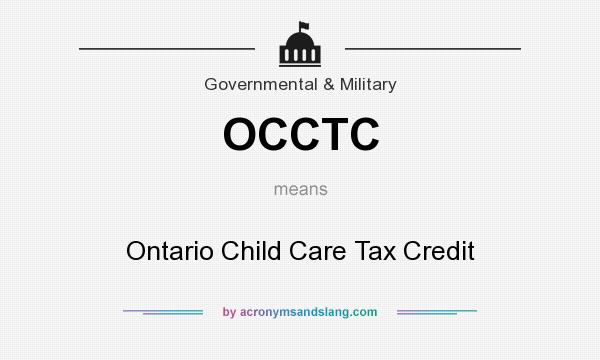 What does OCCTC mean? It stands for Ontario Child Care Tax Credit