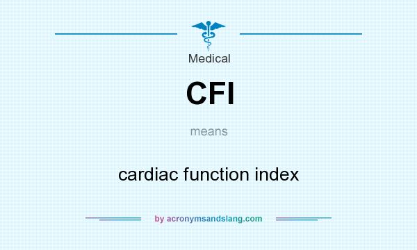 What does CFI mean? It stands for cardiac function index