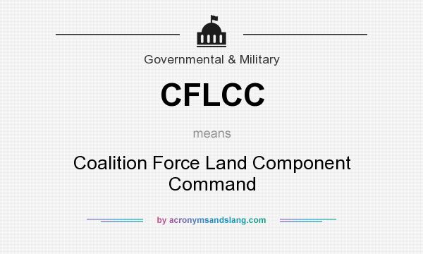 What does CFLCC mean? It stands for Coalition Force Land Component Command