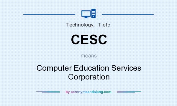 What does CESC mean? It stands for Computer Education Services Corporation