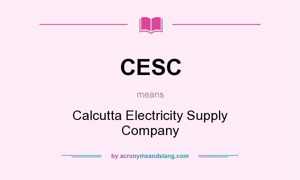 What does CESC mean? It stands for Calcutta Electricity Supply Company