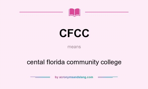 What does CFCC mean? It stands for cental florida community college