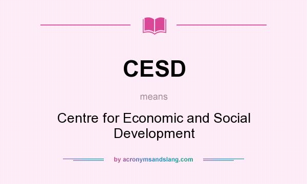 What does CESD mean? It stands for Centre for Economic and Social Development