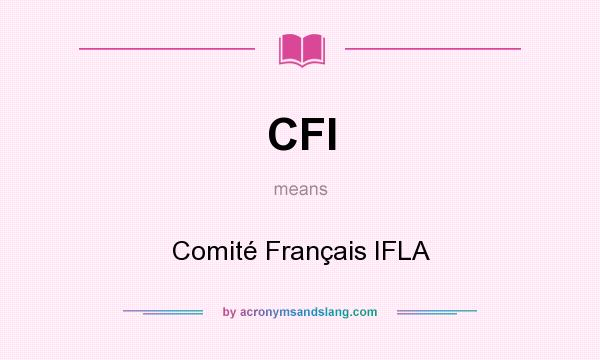 What does CFI mean? It stands for Comité Français IFLA
