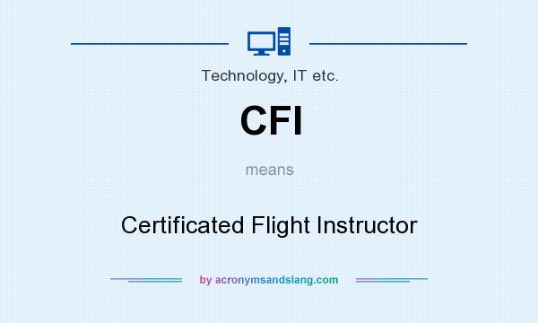 What does CFI mean? It stands for Certificated Flight Instructor