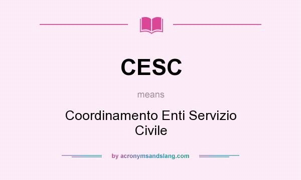 What does CESC mean? It stands for Coordinamento Enti Servizio Civile