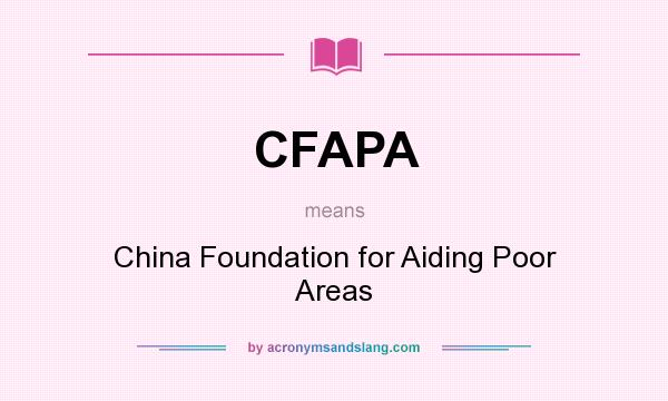 What does CFAPA mean? It stands for China Foundation for Aiding Poor Areas