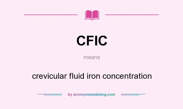 What does CFIC mean? It stands for crevicular fluid iron concentration