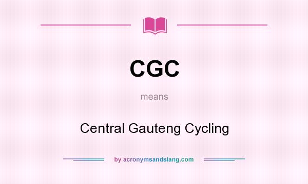 What does CGC mean? It stands for Central Gauteng Cycling