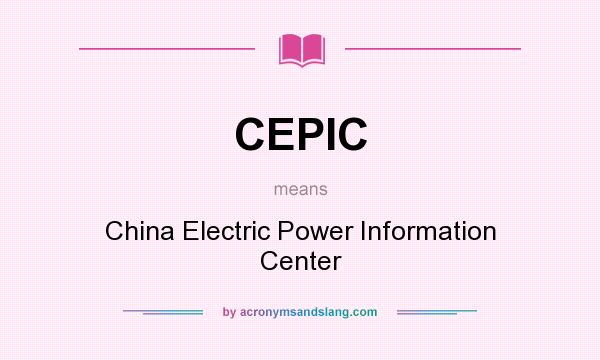 What does CEPIC mean? It stands for China Electric Power Information Center