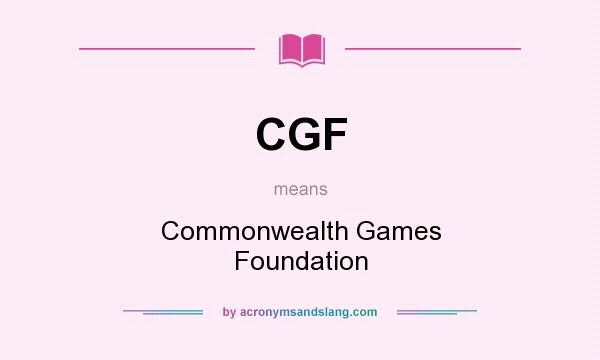 What does CGF mean? It stands for Commonwealth Games Foundation