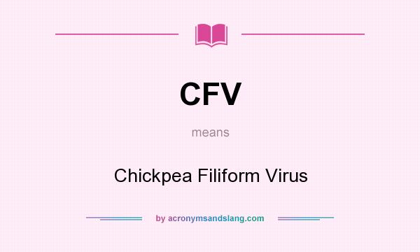 What does CFV mean? It stands for Chickpea Filiform Virus