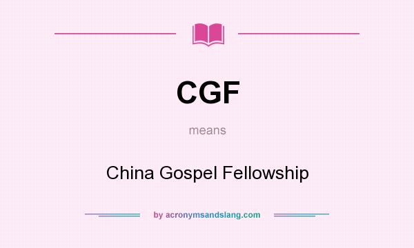 What does CGF mean? It stands for China Gospel Fellowship
