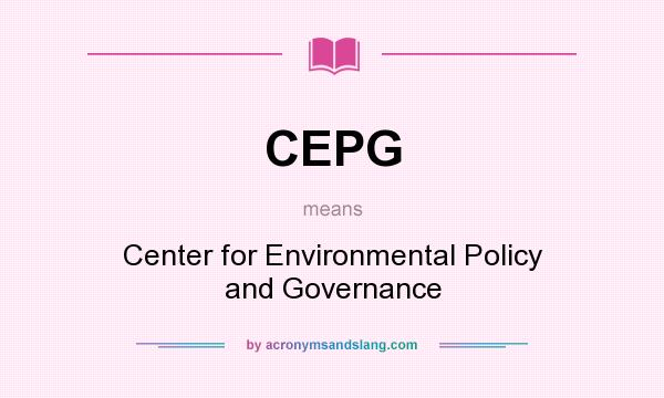 What does CEPG mean? It stands for Center for Environmental Policy and Governance