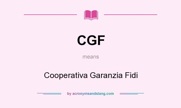 What does CGF mean? It stands for Cooperativa Garanzia Fidi