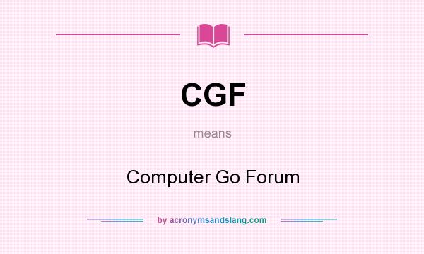 What does CGF mean? It stands for Computer Go Forum