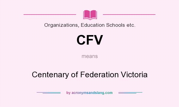 What does CFV mean? It stands for Centenary of Federation Victoria