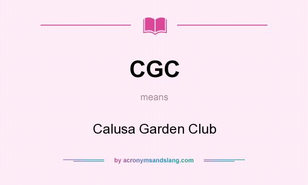 What does CGC mean? It stands for Calusa Garden Club