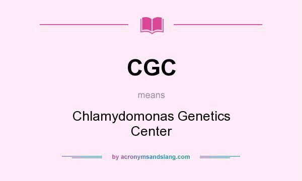 What does CGC mean? It stands for Chlamydomonas Genetics Center