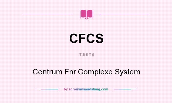 What does CFCS mean? It stands for Centrum Fnr Complexe System