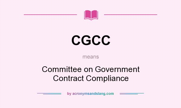 What does CGCC mean? It stands for Committee on Government Contract Compliance