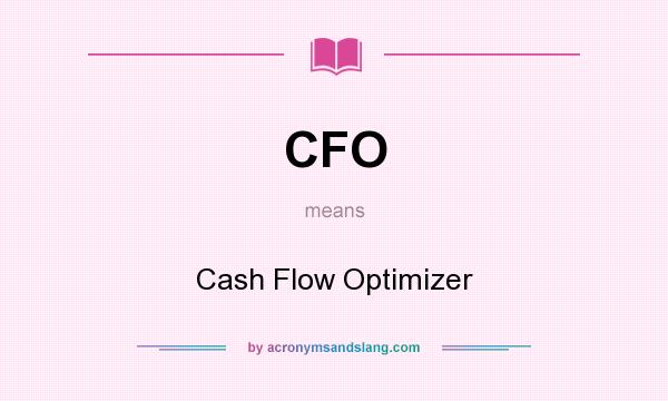 What does CFO mean? It stands for Cash Flow Optimizer
