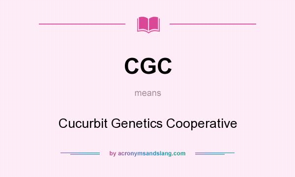 What does CGC mean? It stands for Cucurbit Genetics Cooperative