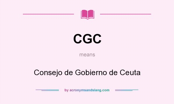 What does CGC mean? It stands for Consejo de Gobierno de Ceuta