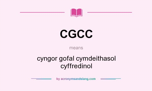 What does CGCC mean? It stands for cyngor gofal cymdeithasol cyffredinol
