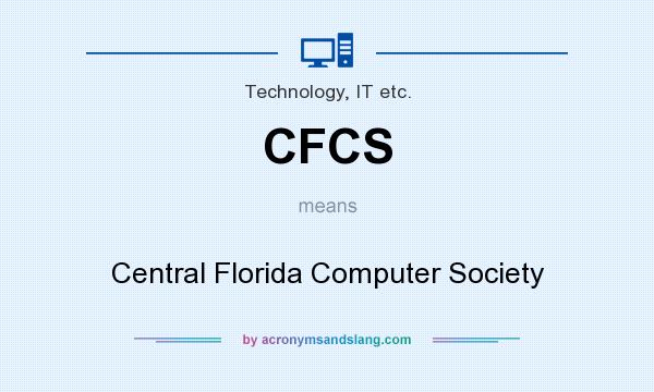 What does CFCS mean? It stands for Central Florida Computer Society