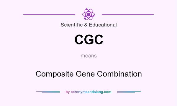 What does CGC mean? It stands for Composite Gene Combination