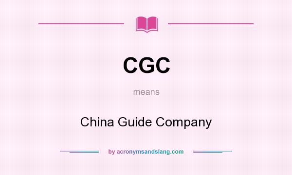 What does CGC mean? It stands for China Guide Company