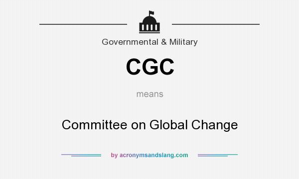 What does CGC mean? It stands for Committee on Global Change