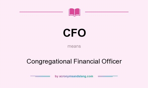 What does CFO mean? It stands for Congregational Financial Officer