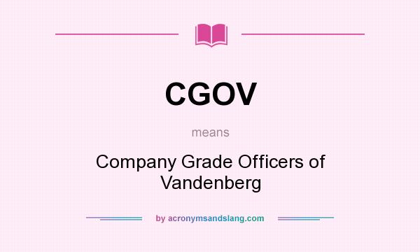 What does CGOV mean? It stands for Company Grade Officers of Vandenberg