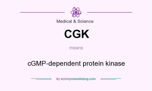What does CGK mean? It stands for cGMP-dependent protein kinase