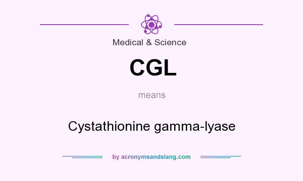 What does CGL mean? It stands for Cystathionine gamma-lyase