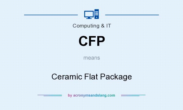 What does CFP mean? It stands for Ceramic Flat Package