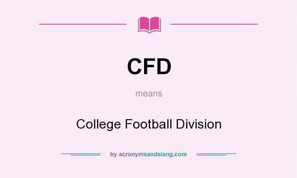 What does CFD mean? It stands for College Football Division