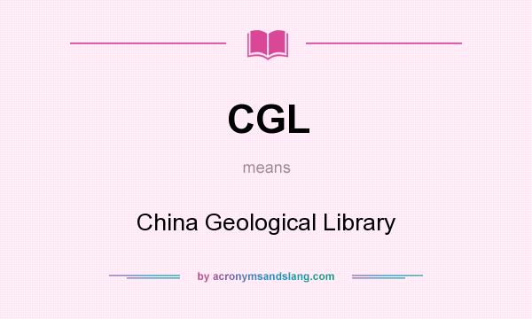 What does CGL mean? It stands for China Geological Library