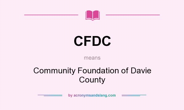 What does CFDC mean? It stands for Community Foundation of Davie County