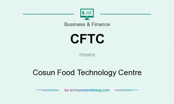 What does CFTC mean? It stands for Cosun Food Technology Centre