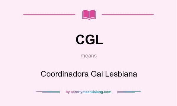 What does CGL mean? It stands for Coordinadora Gai Lesbiana