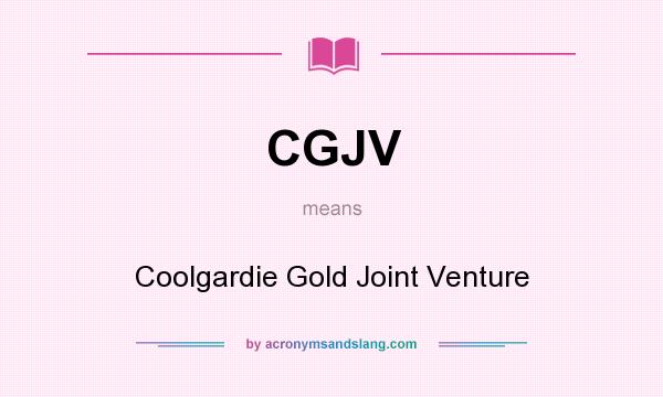 What does CGJV mean? It stands for Coolgardie Gold Joint Venture