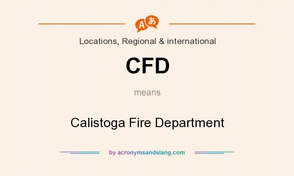 What does CFD mean? It stands for Calistoga Fire Department