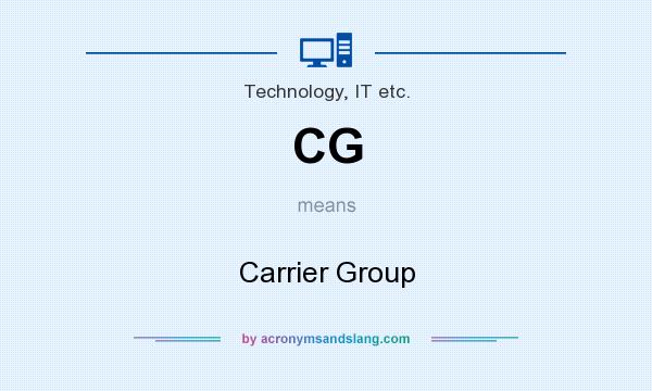 What does CG mean? It stands for Carrier Group