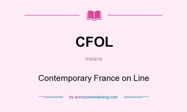 What does CFOL mean? It stands for Contemporary France on Line