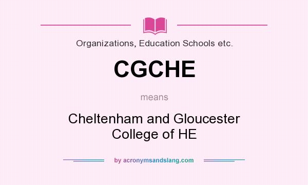 What does CGCHE mean? It stands for Cheltenham and Gloucester College of HE