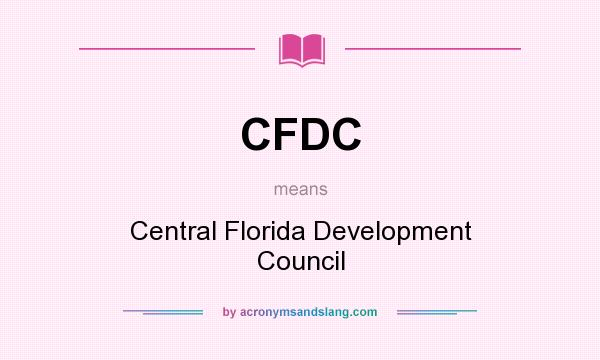 What does CFDC mean? It stands for Central Florida Development Council