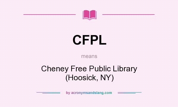 What does CFPL mean? It stands for Cheney Free Public Library (Hoosick, NY)